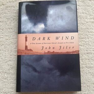 Dark Wind: A True Account of Hurricane Gloria's Assault on Fire Island Hardcover